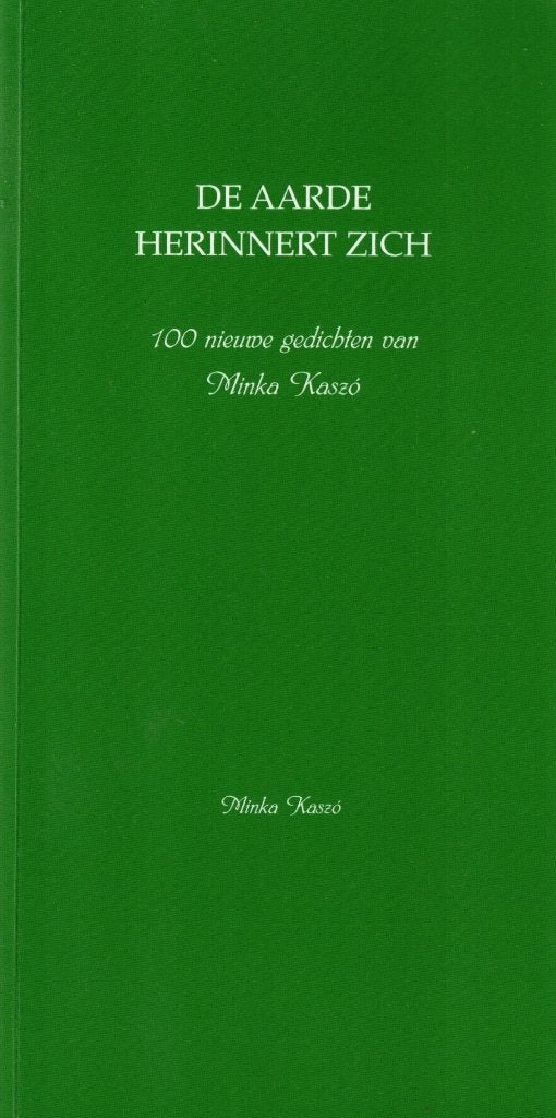De aarde herinnert zich - Minka Kaszo, Ophalen of Verzenden, Gelezen, Minka Kaszo, Eén auteur