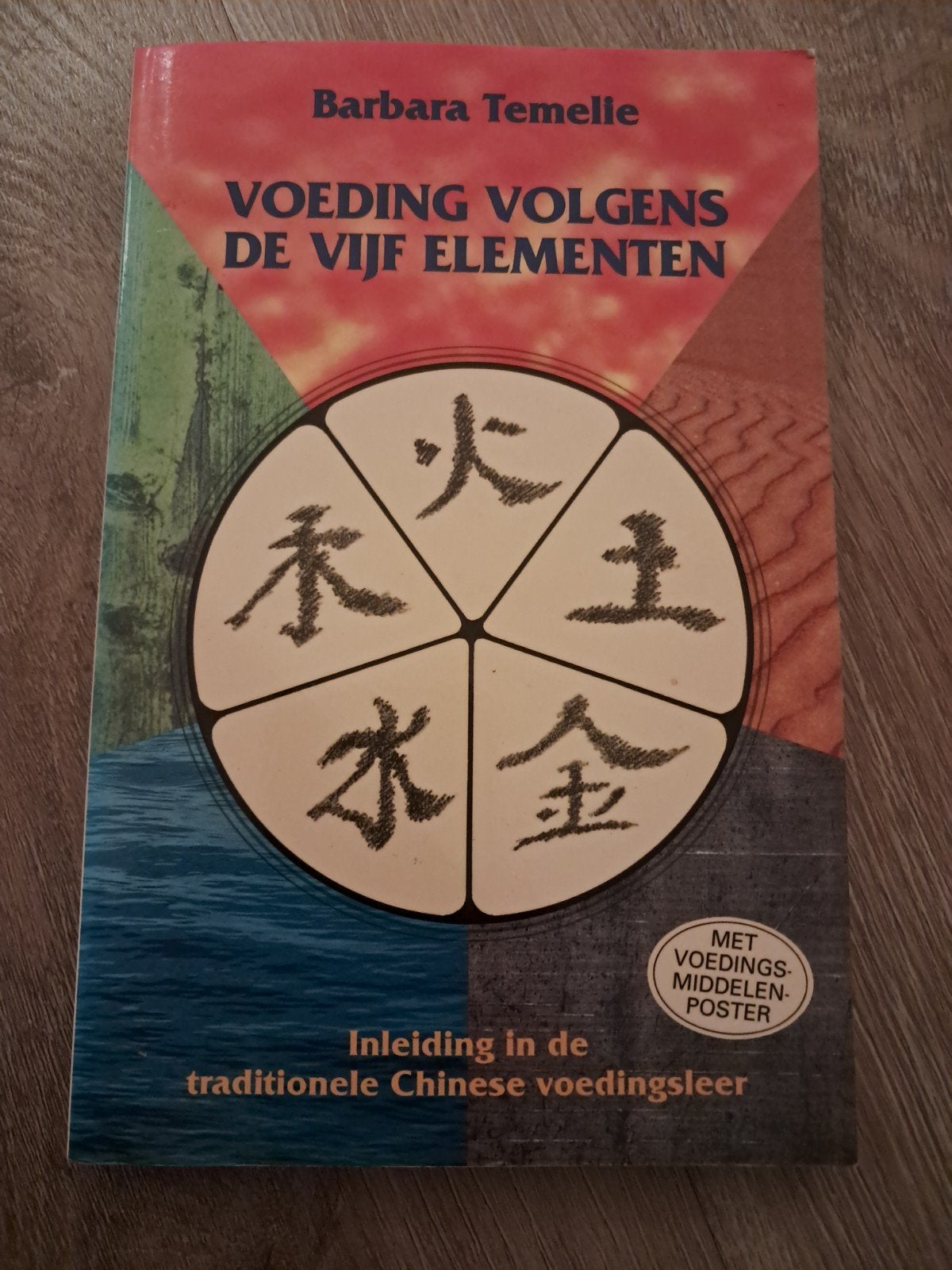 B. Temelie - Voeding volgens de vijf elementen, Ophalen of Verzenden, Zo goed als nieuw, B. Temelie, Natuurwetenschap
