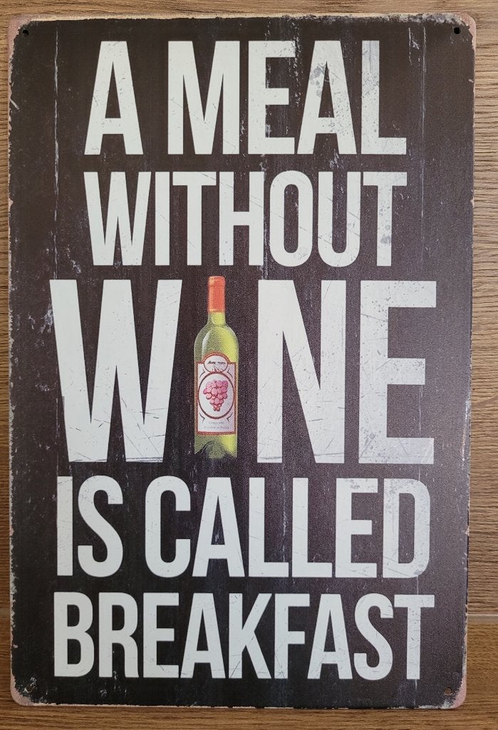 Meal without wine breakfast wijn reclamebord van metaal deco, Info@deconoord.nl, Deco Noord, Nieuw, Ophalen of Verzenden