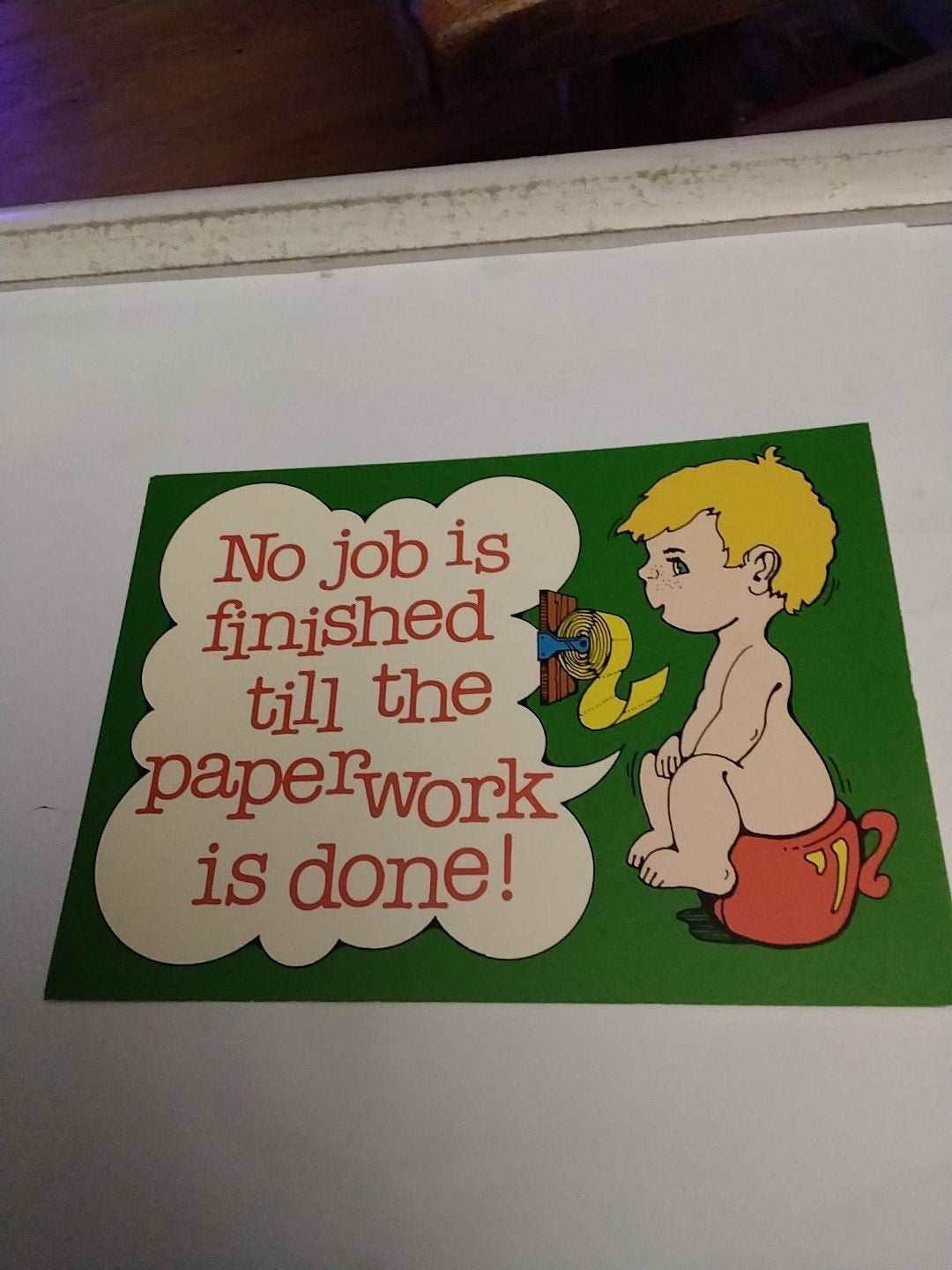 kaart: 'No job is finished till the paperwork is done!, Verzamelen, Ophalen of Verzenden, 1980 tot heden
