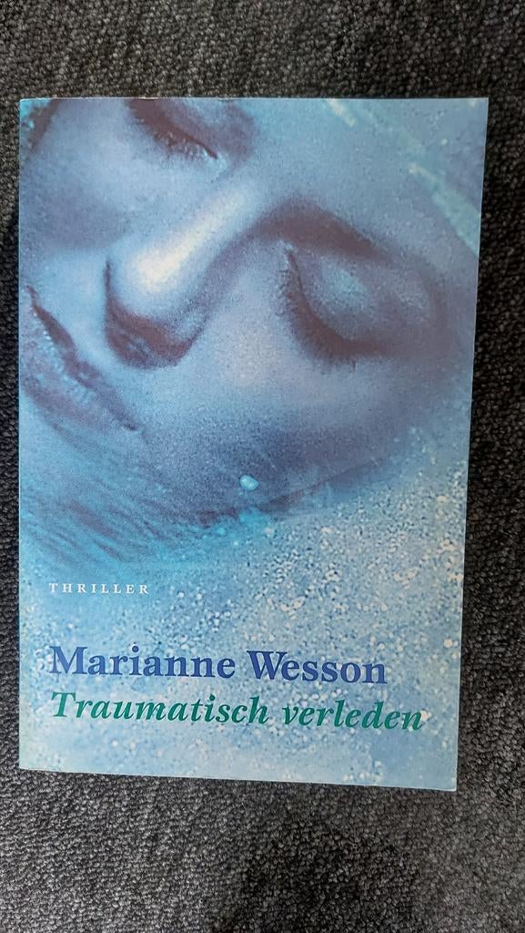 Traumatisch verleden - Marianne Wesson, Ophalen of Verzenden, Zo goed als nieuw, Marianne Wesson, Amerika