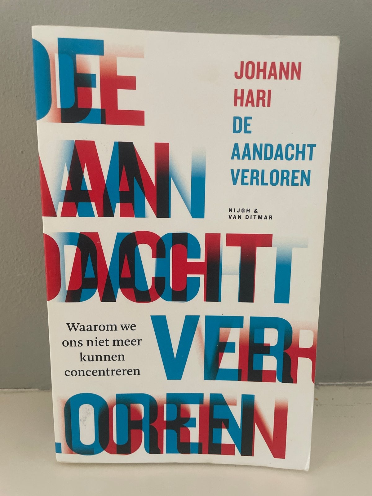 De aandacht verloren - Johann Hari (paperback), Ophalen of Verzenden, Zo goed als nieuw, Nederland