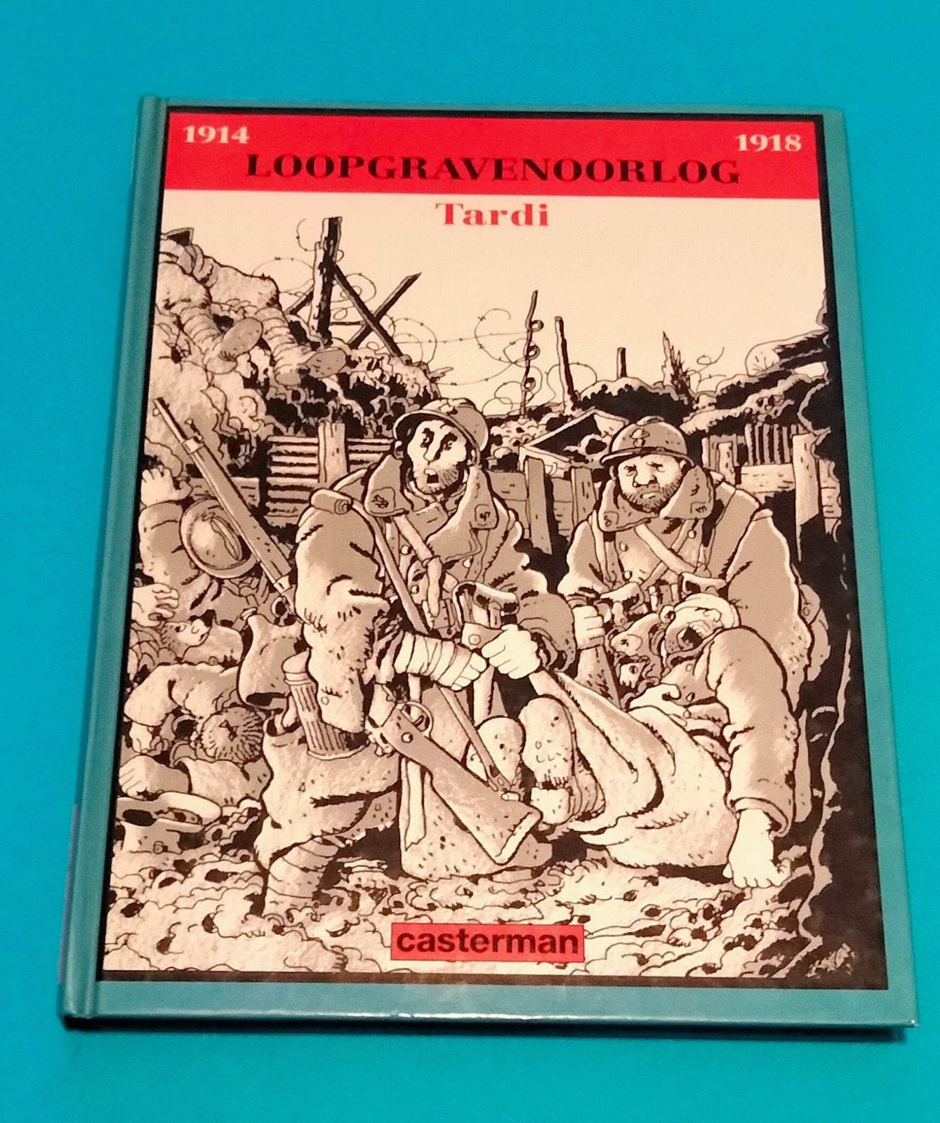 Loopgravenoorlog 1914-1918 Tardi, Ophalen of Verzenden