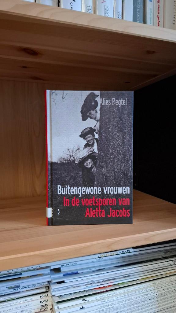 Buitengewone vrouwen- In de voetsporen van Aletta Jacobs, Boeken, Ophalen of Verzenden, Gelezen
