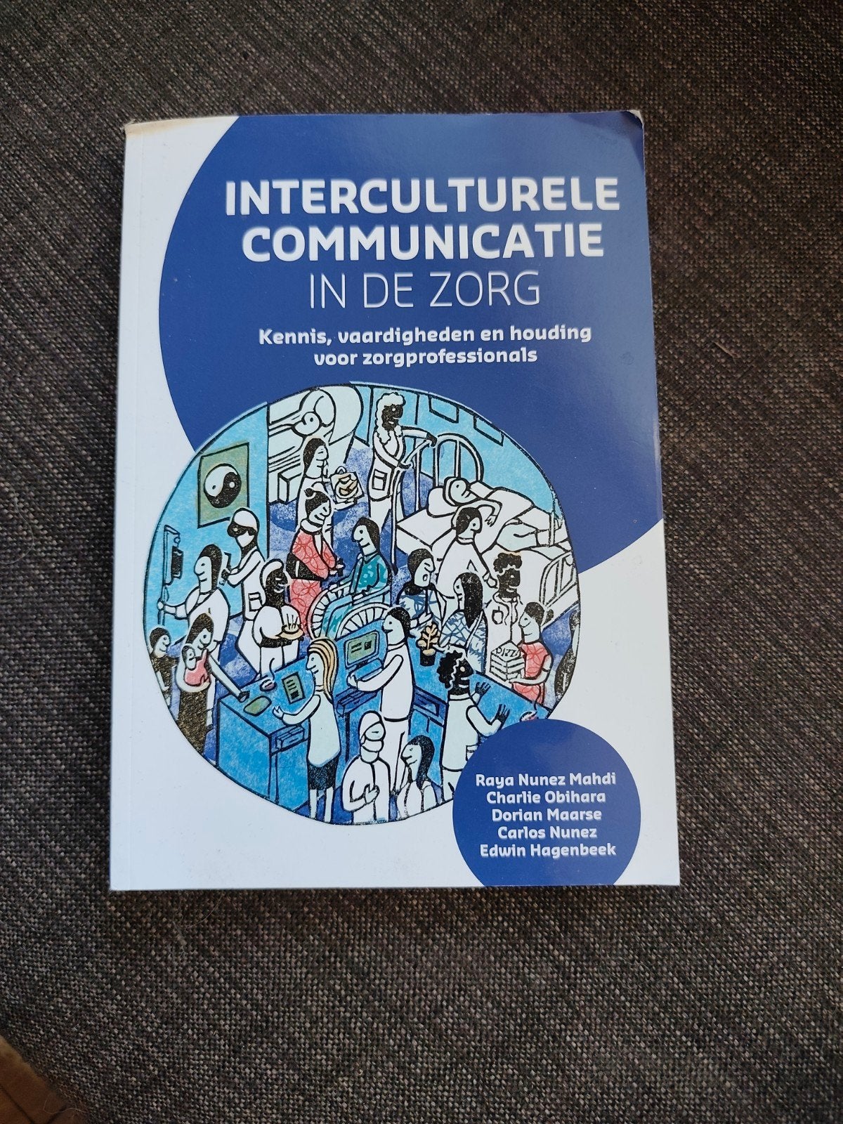 Raya Nunez Mahdi - Interculturele communicatie in de zorg, Sociale wetenschap, Ophalen of Verzenden, Zo goed als nieuw, Raya Nunez Mahdi; Edwin Hagenbeek; Charlie Obihara; Dorian Ma...