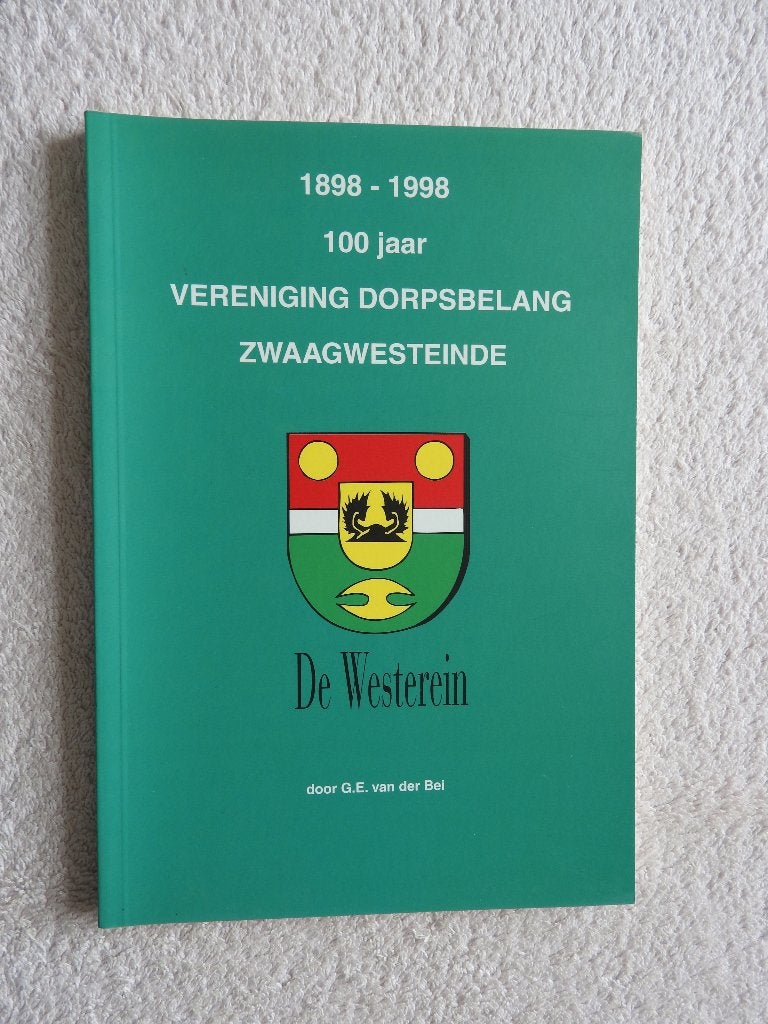 100 jaar Vereniging Dorpsbelang Zwaagwesteinde 1898-1998, Ophalen of Verzenden, Zo goed als nieuw