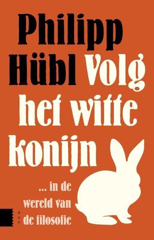 Volg het witte konijn - Philipp Hübl, Ophalen of Verzenden, Gelezen, Overige onderwerpen
