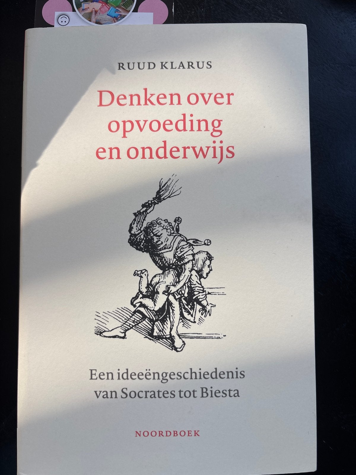 Denken over opvoeding en onderwijs - Ruud Klarus, Ophalen of Verzenden, Nieuw, Opvoeding vanaf 10 jaar