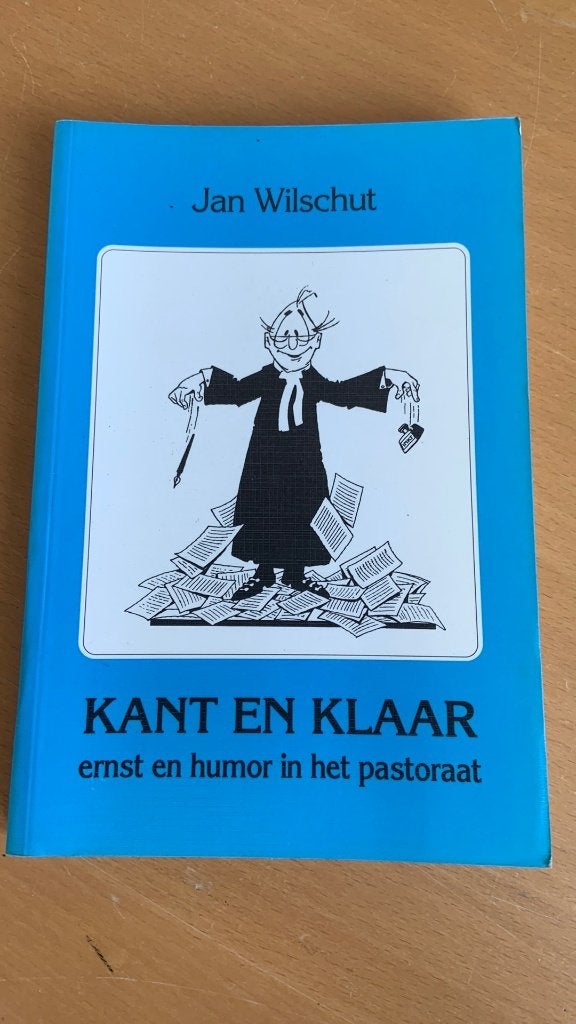 Jan Wilschut - Kant en klaar-ernst en humor in het pastoraat, Ophalen of Verzenden