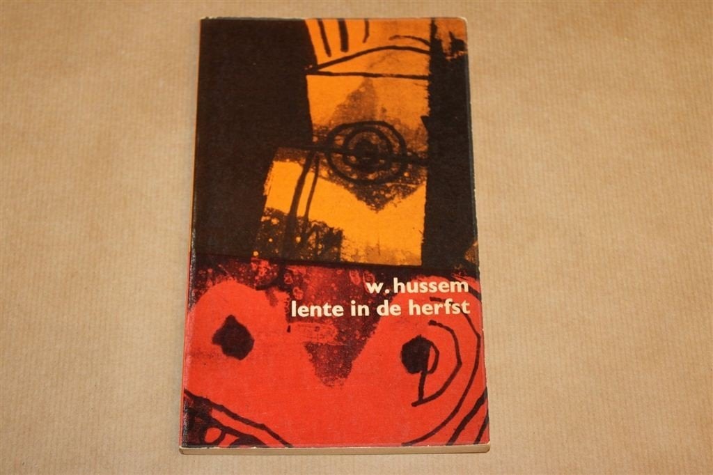 Lente in de Herfst — W. Hussem, De Bezige Bij 1963, Boeken, Ophalen of Verzenden, Gelezen