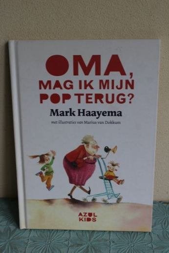 Oma, mag ik mijn pop terug?, Ophalen of Verzenden, Zo goed als nieuw, Mark Haayema, Fictie algemeen