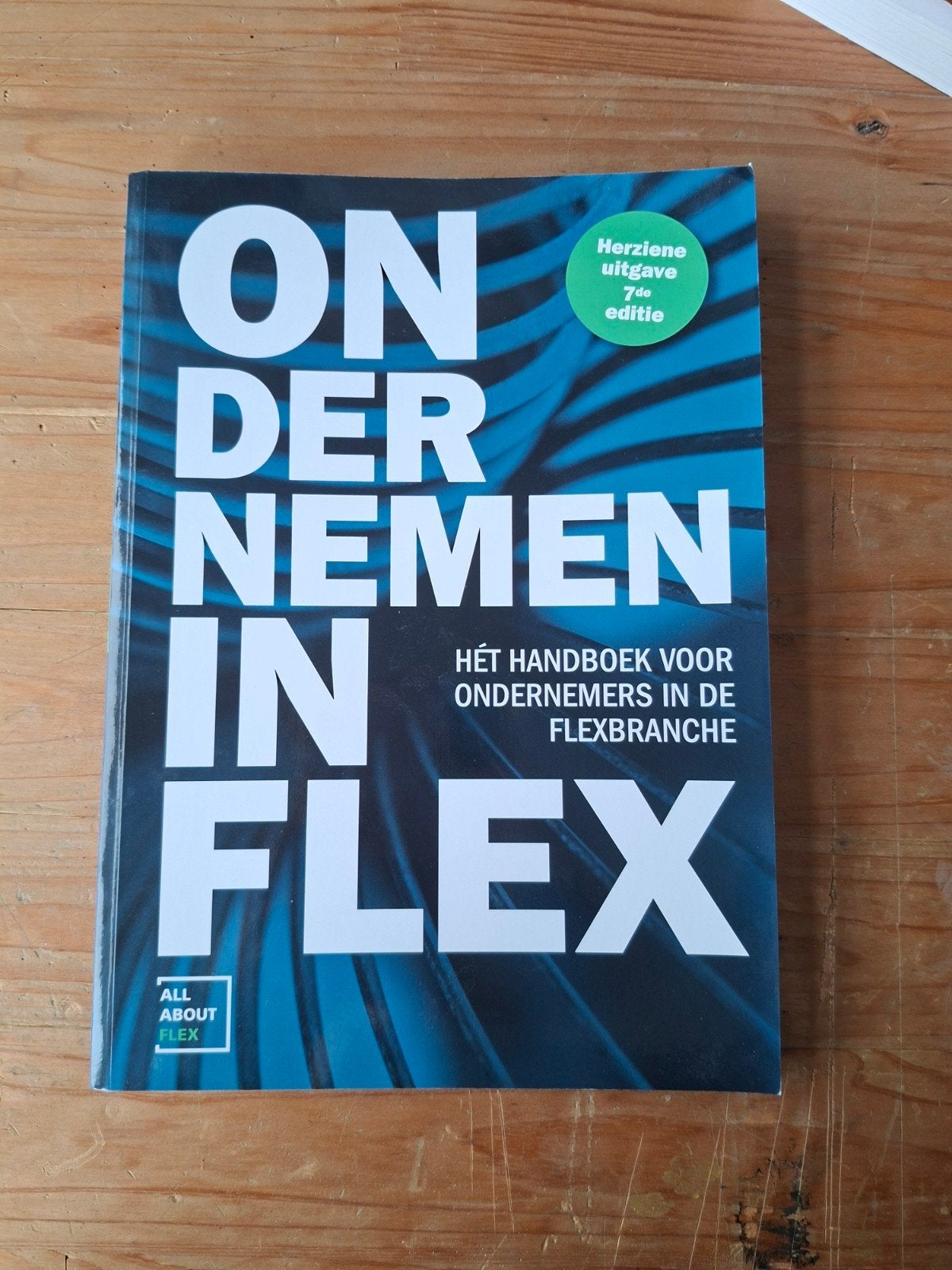 Ondernemen in Flex - Hét handboek voor ondernemers, Ophalen of Verzenden, Nieuw, Personeel en Organisatie, All About Flex