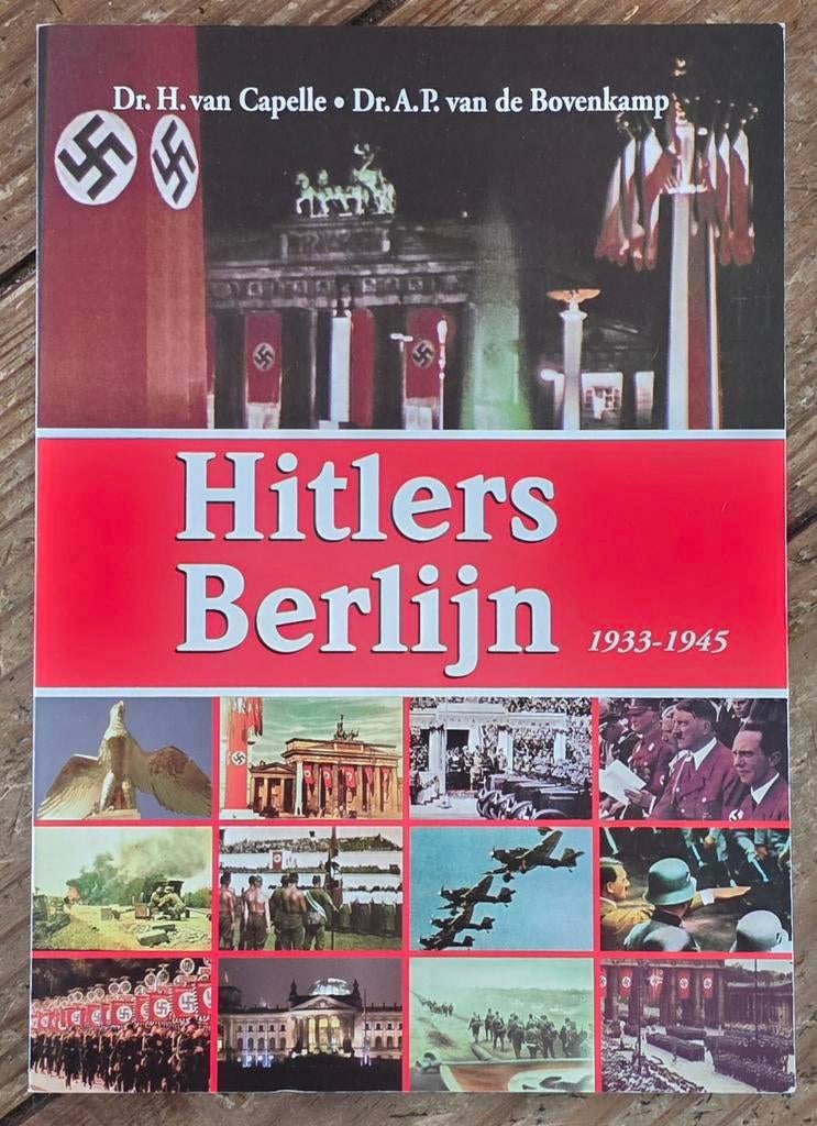 Hitlers Berlijn 1933-1945 - Dr. H. van Capelle, Tweede Wereldoorlog, Dr. H. van Capelle, Dr. A.P. van de Bovenkamp, Ophalen of Verzenden