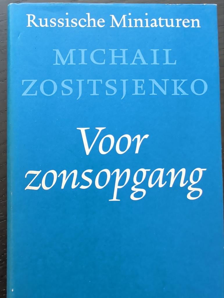 Voor zonsopgang - Michail Zosjtsjenko (Russische Miniaturen), Boeken, Ophalen of Verzenden, Gelezen, Michail Zosjtsjenko, Nederland