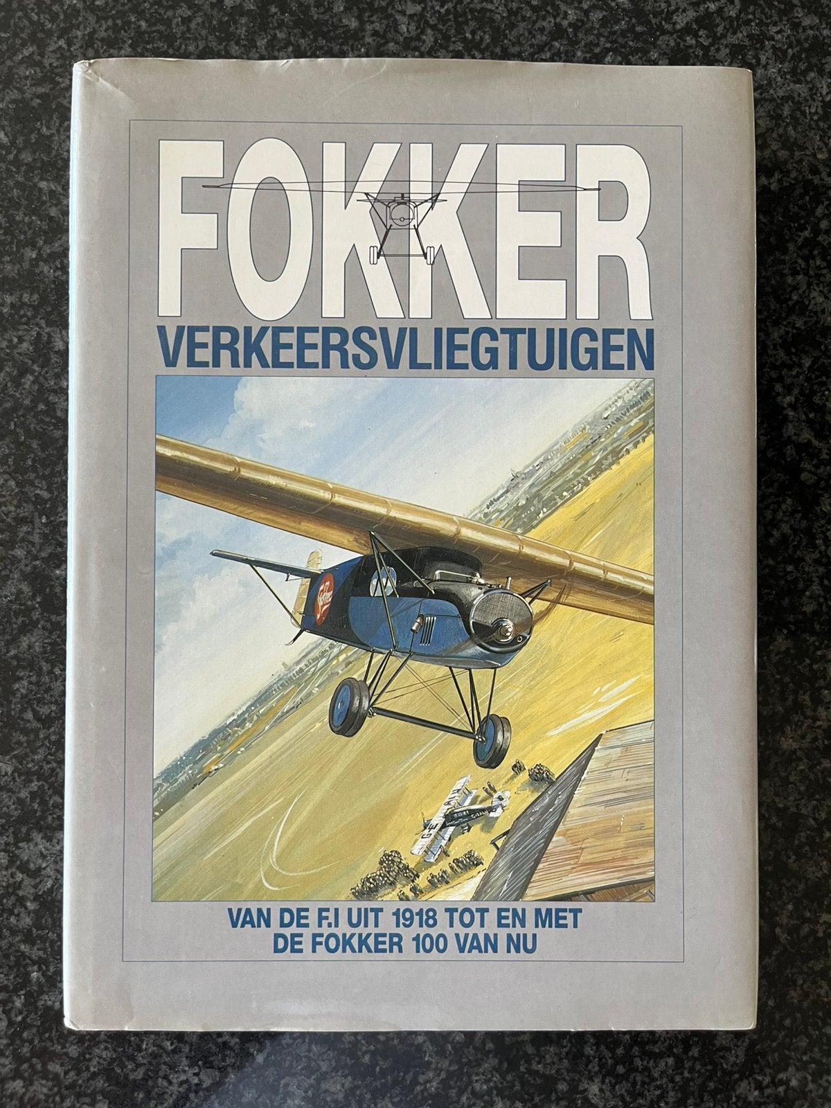 Fokker verkeersvliegtuigen: Van de F. I. uit 1918 tot en …, Ophalen of Verzenden, Gelezen, Vliegtuig