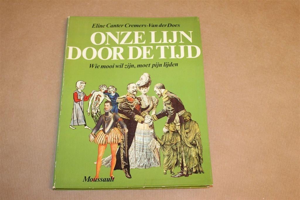 Onze Lijn door de Tijd — Vintage Boek Modegeschiedenis 1975, Boeken, Ophalen of Verzenden, Gelezen, Mode algemeen