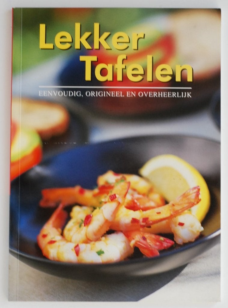 Lekker Tafelen: Eenvoudig Origineel en Overheerlijk Kookboek, Boeken, Kookboeken, Ophalen of Verzenden, Zo goed als nieuw, Hoofdgerechten