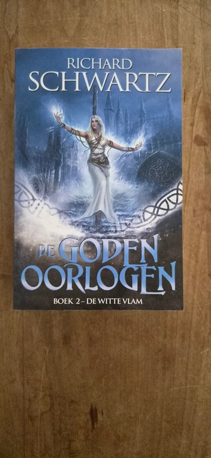 De Goden Oorlogen: De Witte Vlam (Boek 2) - Richard Schwartz, Boeken, Ophalen of Verzenden