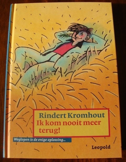 Ik kom nooit meer terug! - Rindert Kromhout - hc, Ophalen of Verzenden, Zo goed als nieuw, Rindert Kromhout