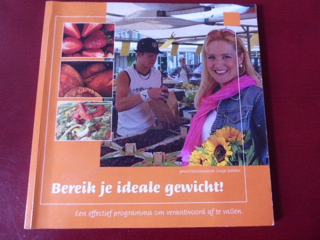 Sonja Bakker- Bereik je ideale gewicht !, Boeken, Ophalen of Verzenden, Zo goed als nieuw, Dieet en Voeding, Sonja Bakker