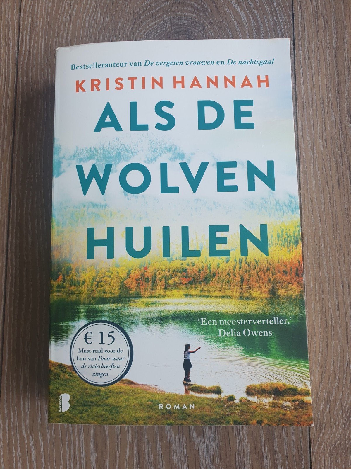 Als de Wolven Huilen - Kristin Hannah (Zo goed als nieuw), Ophalen of Verzenden, Zo goed als nieuw, Kristin Hannah, Nederland
