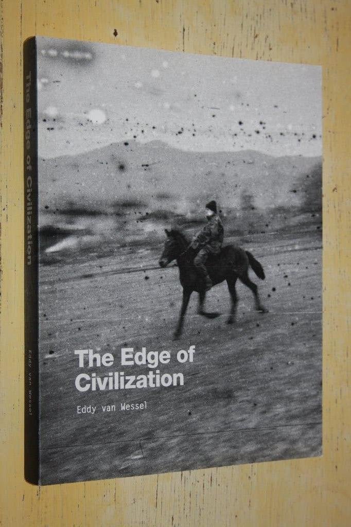 Eddy van Wessel The Edge of Civilization Gesigneerd, Ophalen of Verzenden, Gelezen, Fotografen