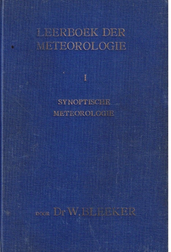 Leerboek der meteorologie I. Synoptische meterologie, Boeken, Gelezen, Ophalen of Verzenden, W. Bleeker, Natuurwetenschap