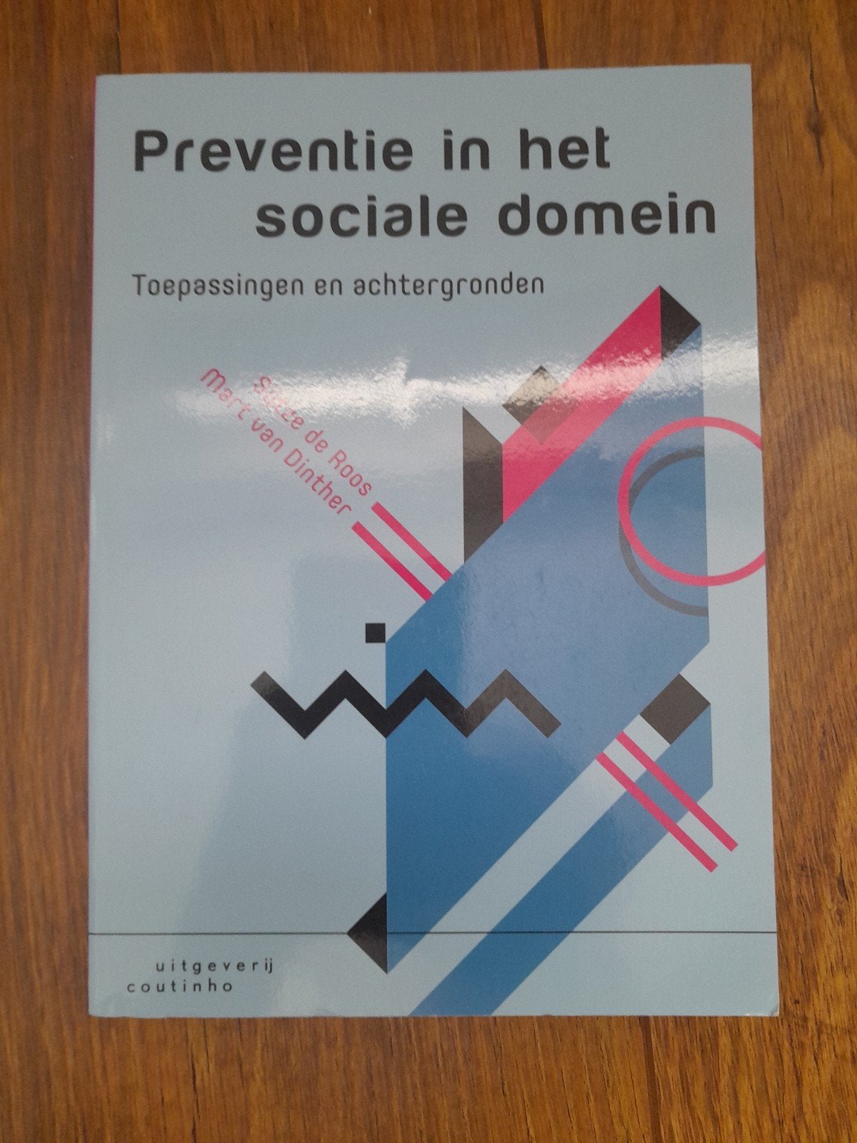 Preventie in het sociale domein, Sijtze de Roos; Mart van Dinther, Zo goed als nieuw, Alpha, HBO