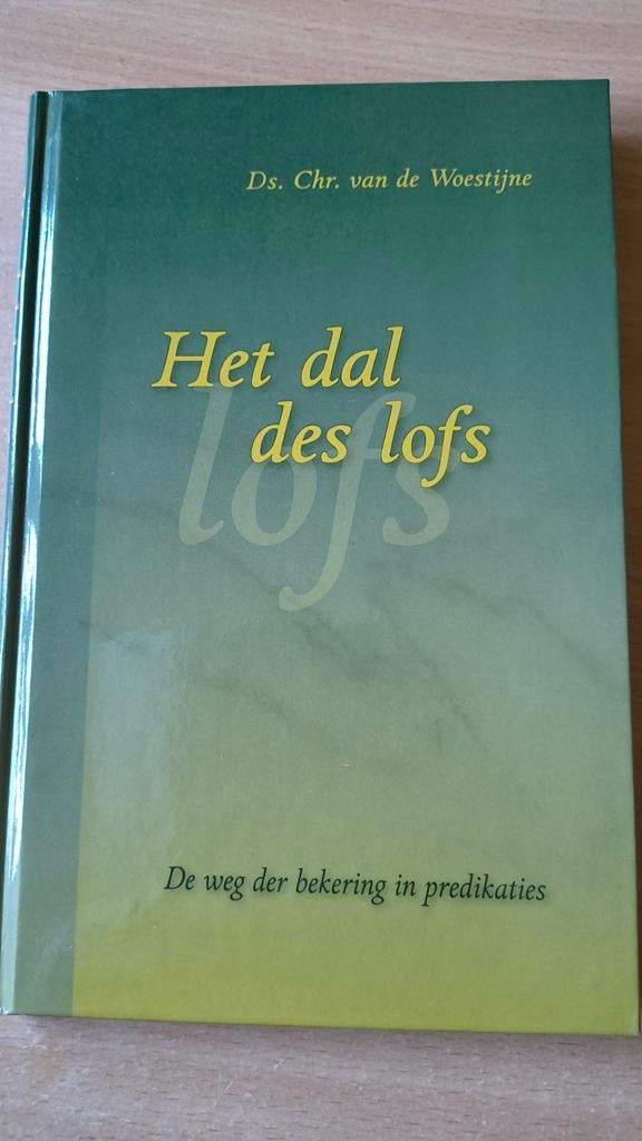 Het dal des lofs. Ds Chr van de Woestijne, Christendom | Protestants, Ophalen of Verzenden, Zo goed als nieuw, Ds Chr van de Woestijne