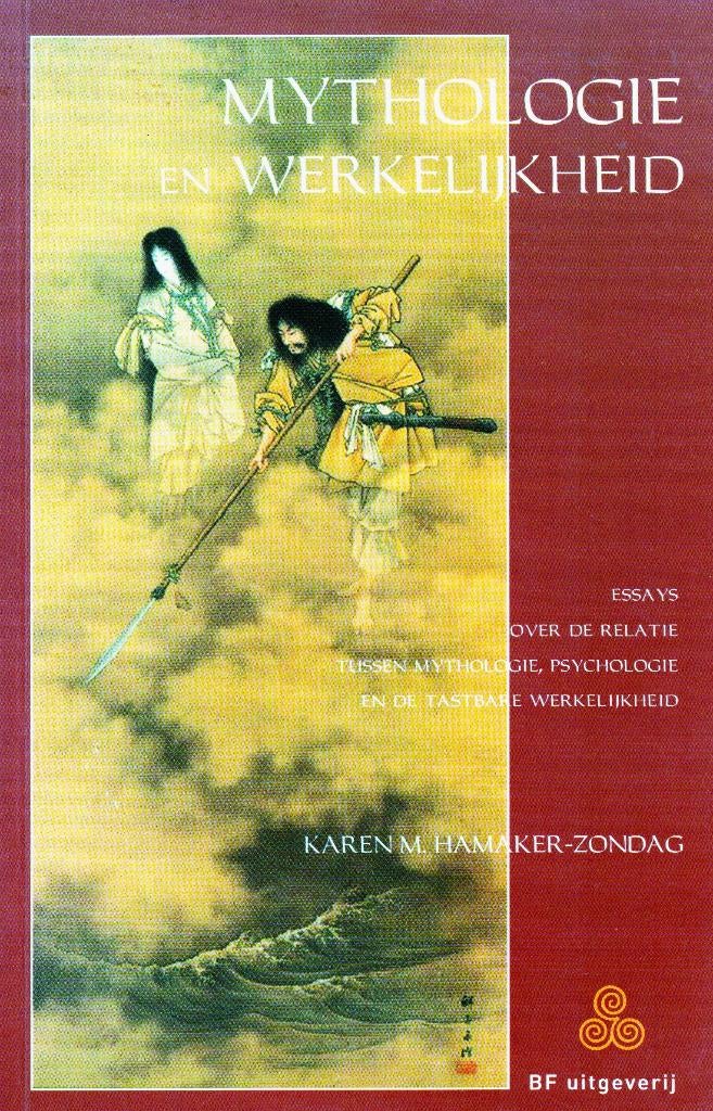 Mythologie en Werkelijkheid / 9789076277813, Achtergrond en Informatie, Spiritualiteit algemeen, Karen M. Hamaker-Zondag, Ophalen of Verzenden