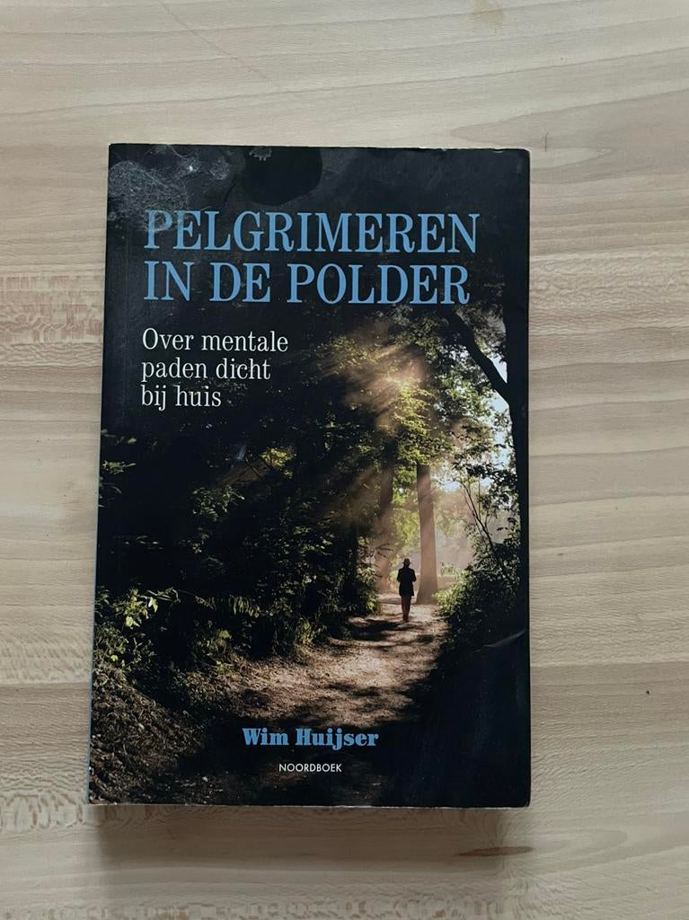Pelgrimeren in de polder, Wim Huijser, Boeken, Ophalen of Verzenden, Zo goed als nieuw