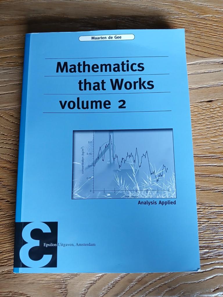 Mathematics that Works volume 2 - Maarten de Gee, Boeken, Studieboeken en Cursussen, Zo goed als nieuw, HBO, Beta, Ophalen of Verzenden
