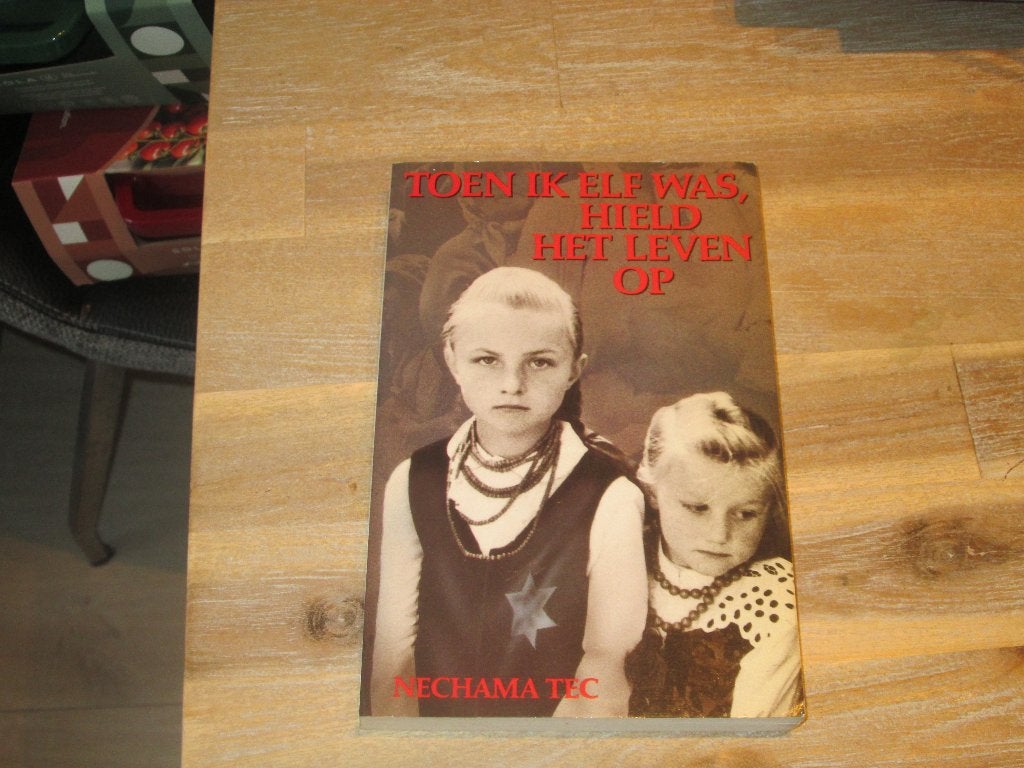 Toen ik elf was, hield het leven op - Nechama Tec, Tweede Wereldoorlog, Ophalen of Verzenden, Zo goed als nieuw, Nechama Tec