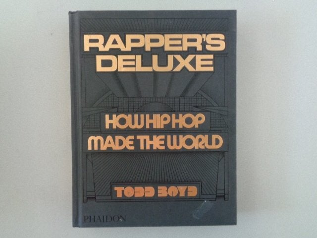 Rapper's Deluxe - How Hip Hop made the world - Todd Boyd, 20e eeuw of later, Ophalen of Verzenden, Zo goed als nieuw, Todd Boyd