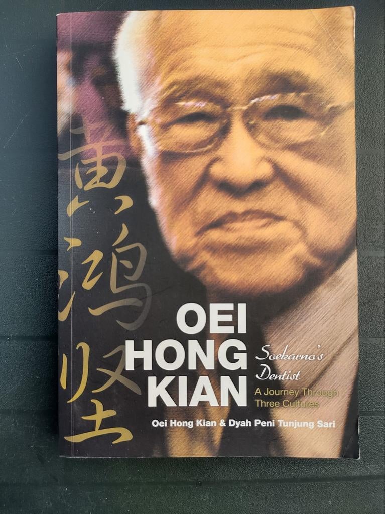 Oei Hong Kain. Soekarno's dentist. A journey through, 20e eeuw of later, Ophalen of Verzenden, Zo goed als nieuw, Oei Hong Kain en Dyah Peni Tunjung Sari
