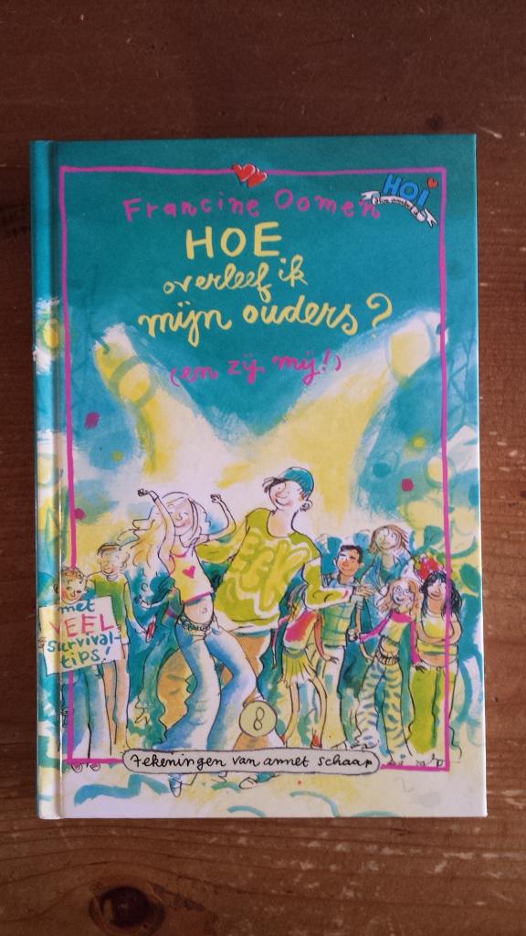 Hoe overleef ik mijn ouders? (en zij mij!) - Francine Oomen, Boeken, Ophalen of Verzenden, Zo goed als nieuw, Francine Oomen, Fictie