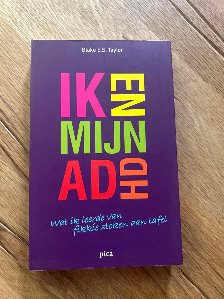 Ik en mijn ADHD - Blake E.S. Taylor, Boeken, Ophalen of Verzenden, Zo goed als nieuw