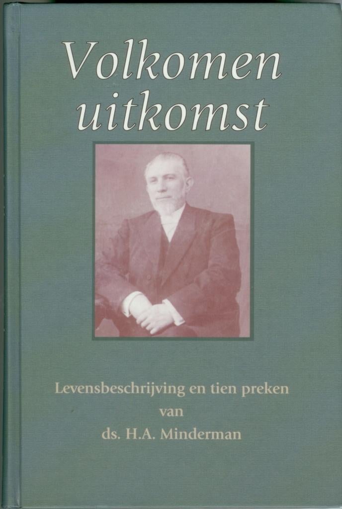 Minderman ds. H.A. Volkomen uitkomst, Gelezen, H.A. Minderman, Christendom | Protestants, Ophalen of Verzenden