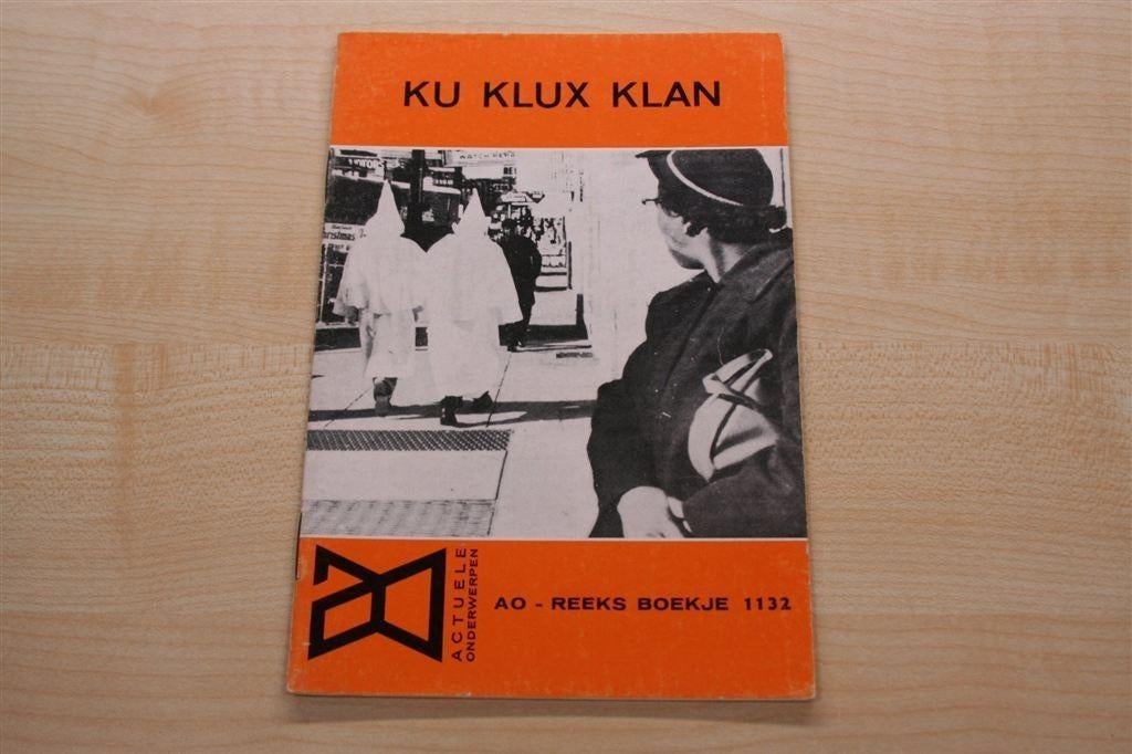 Ku Klux Klan [1966] — Geïllustreerde geschiedenis, Ophalen of Verzenden, Gelezen, Overige gebieden