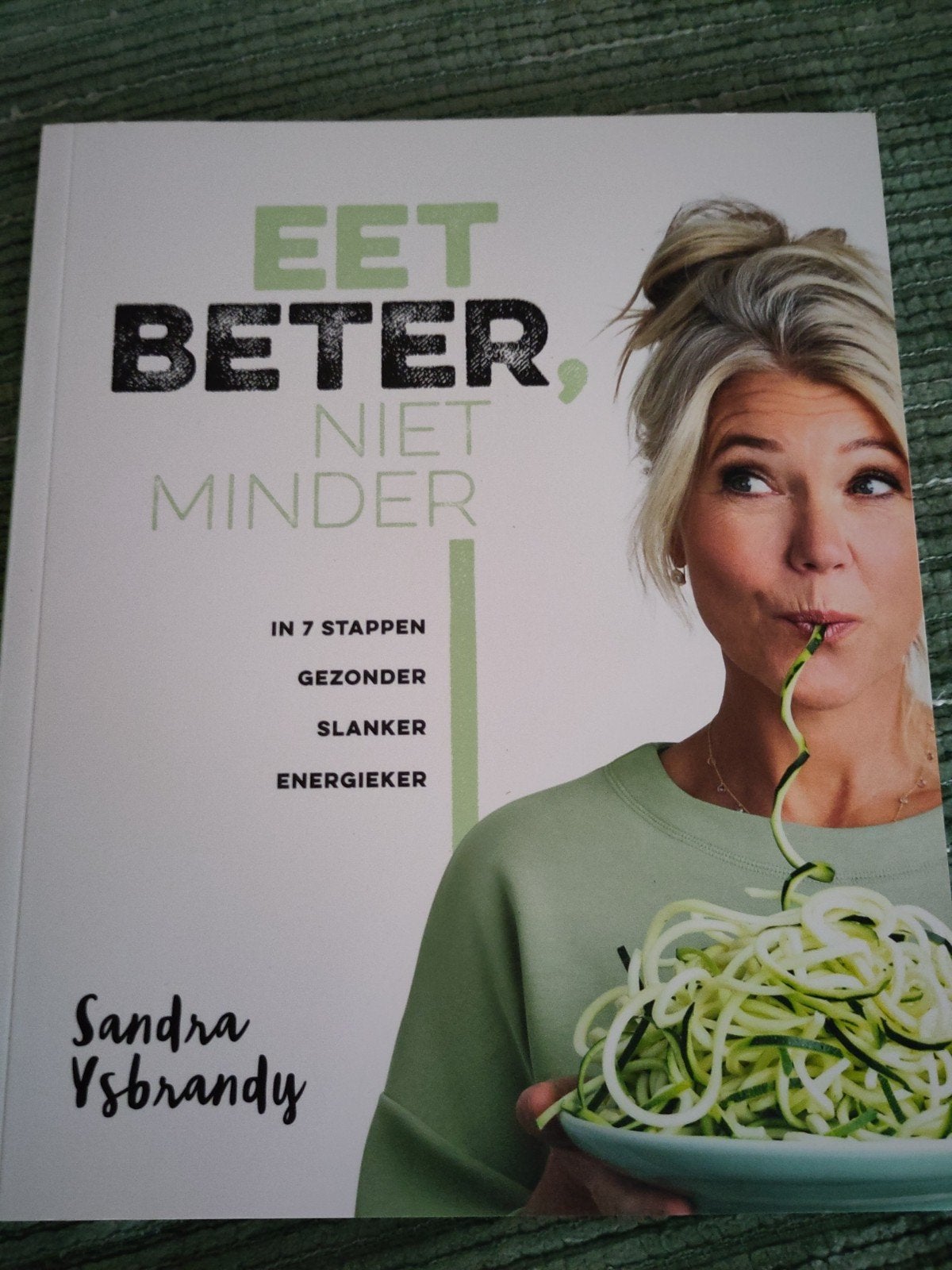 Eet Beter, Niet Minder - Sandra Ysbrandy (Nieuw), Boeken, Gezondheid, Dieet en Voeding, Ophalen of Verzenden, Nieuw, Dieet en Voeding