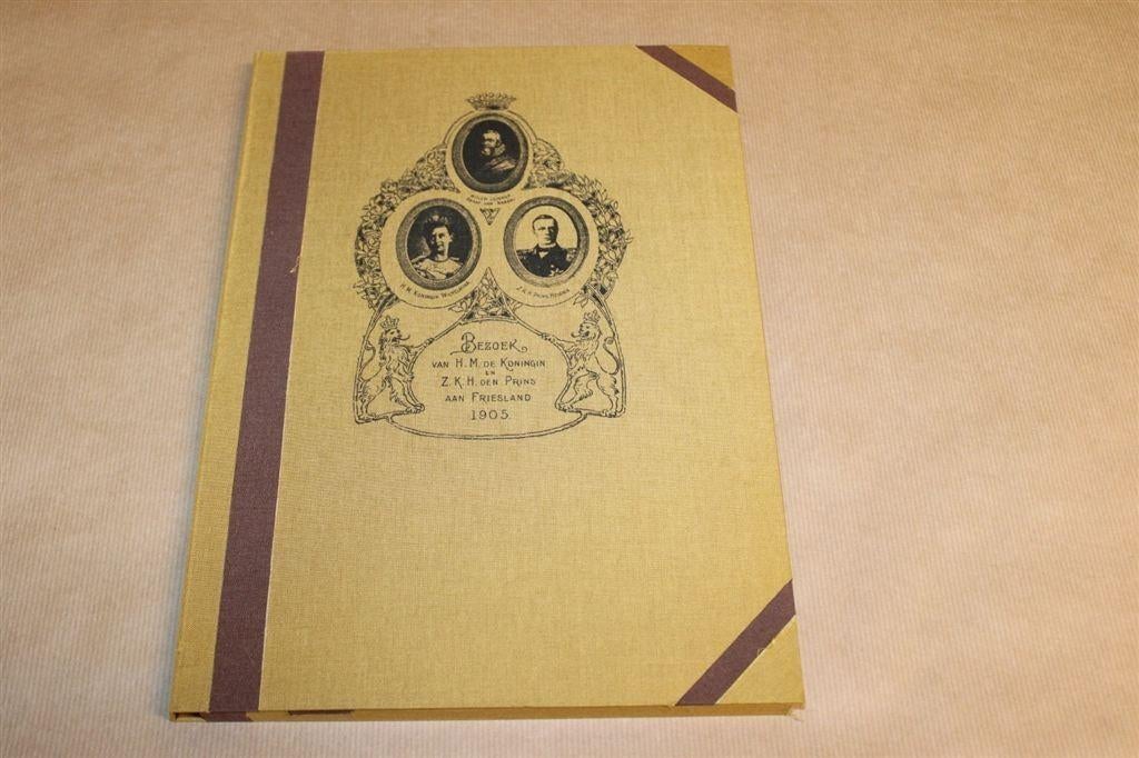 Bezoek Wilhelmina aan Friesland - Antieke uitgave 1905 !!, Antiek en Kunst, Antiek | Boeken en Bijbels, Ophalen of Verzenden
