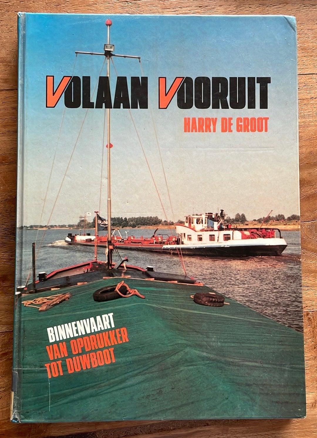 Volaan Vooruit - Binnenvaart van Opdrukker tot Duwboot, Ophalen of Verzenden, Gelezen, Boot