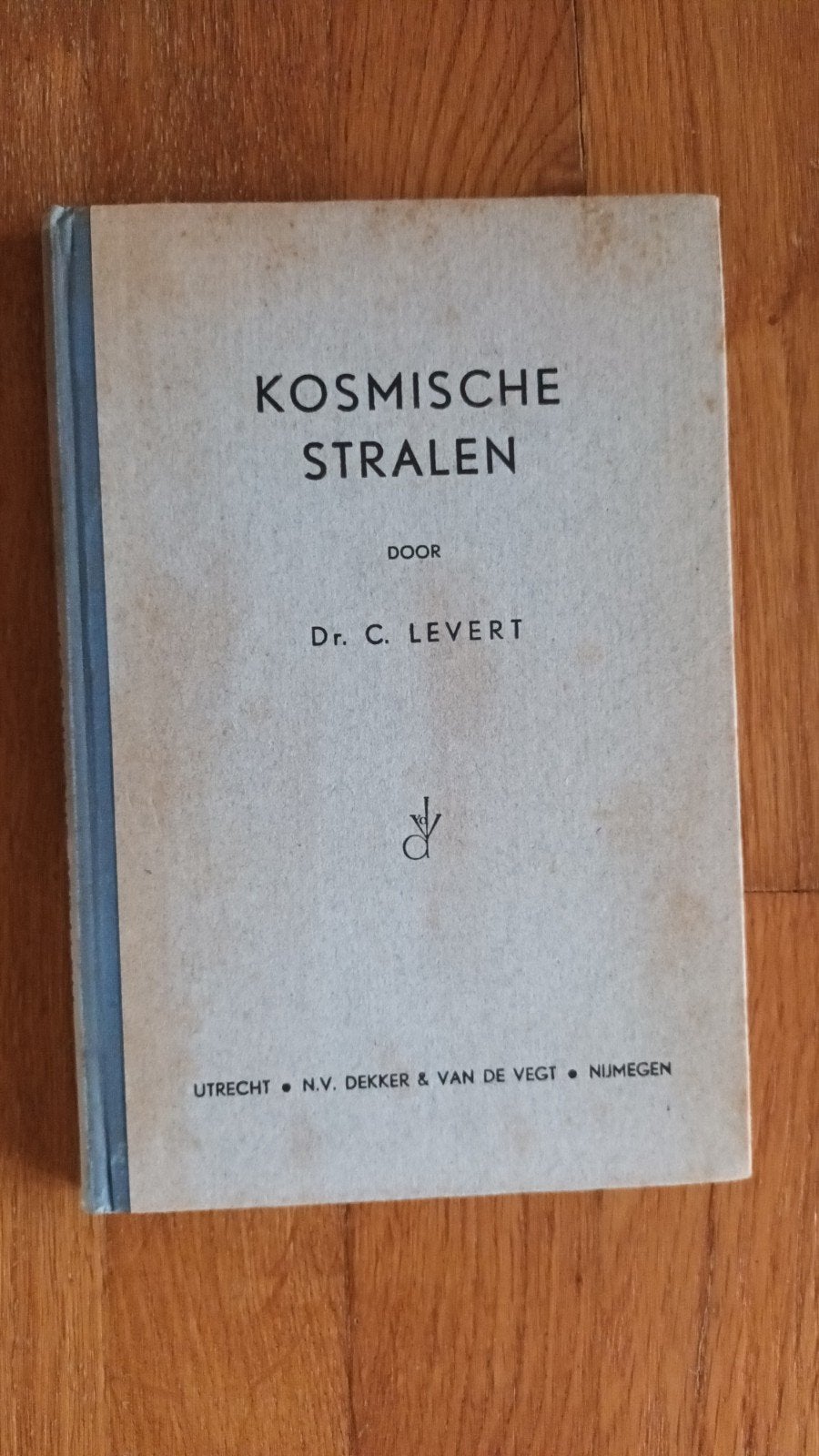 Kosmische Stralen - Dr. C. Levert (Natuurwetenschap), Ophalen, Gelezen, Dr. C. Levert, Natuurwetenschap