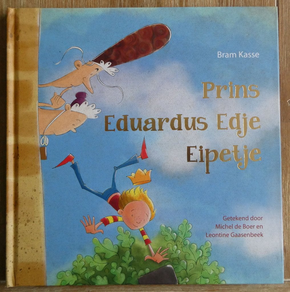 Prins Eduardus Edje Eipetje - Bram Kasse, Boeken, Bram Kasse, Fictie algemeen, Jongen of Meisje, Ophalen of Verzenden