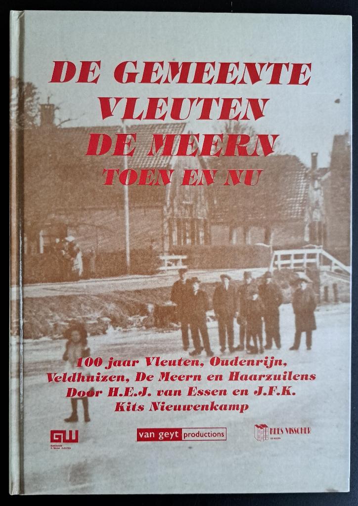 VLEUTEN, OUDENRIJN, VELDHUIZEN, DE MEERN EN HAARZUILENS, Ophalen of Verzenden, Gelezen, H v Essen en J Kits Nieuwenkamp