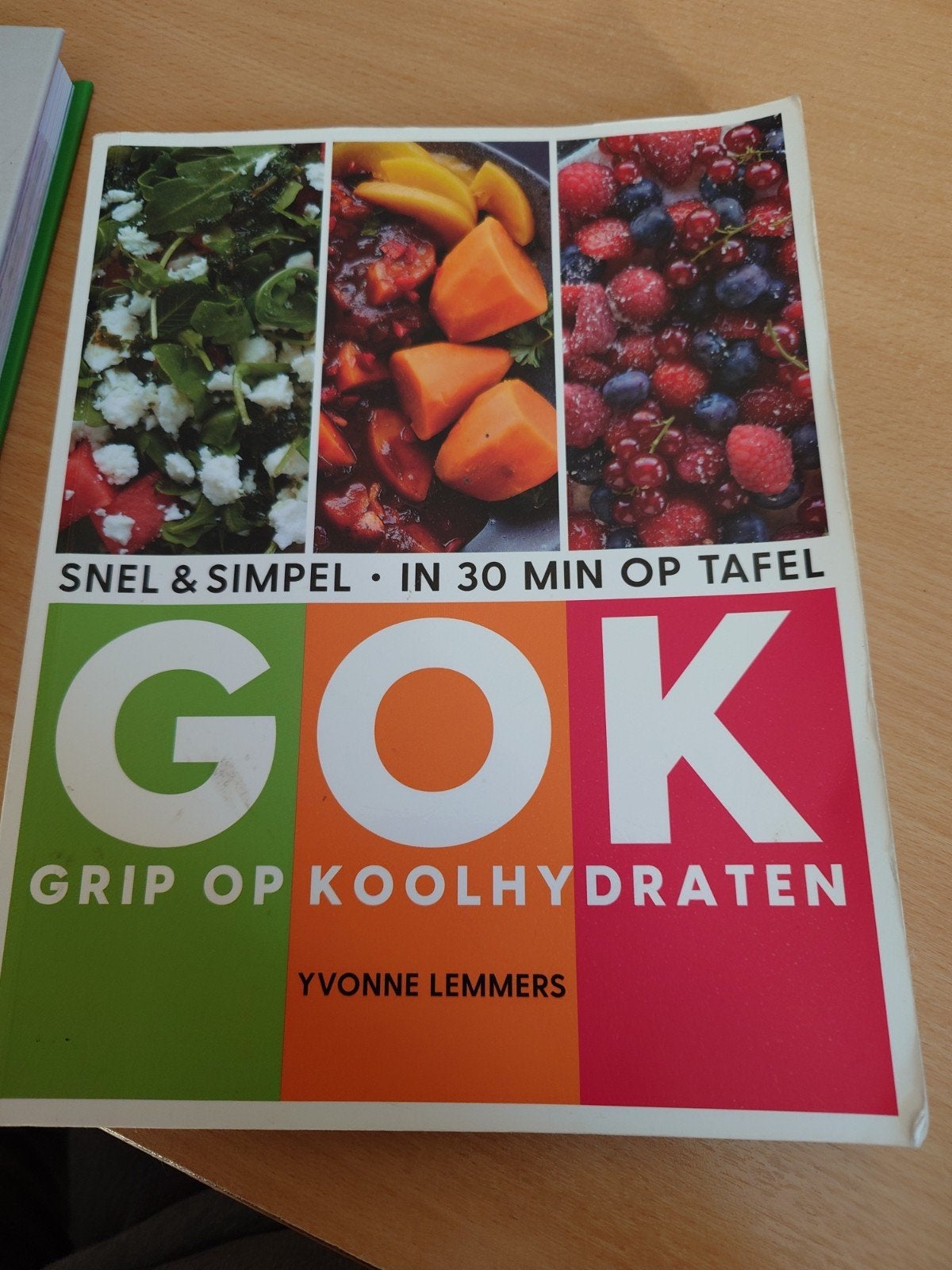 GOK Grip op Koolhydraten Kookboek - Snel & Simpel, Boeken, Gelezen, Gezond koken, Ophalen of Verzenden, Yvonne Lemmers
