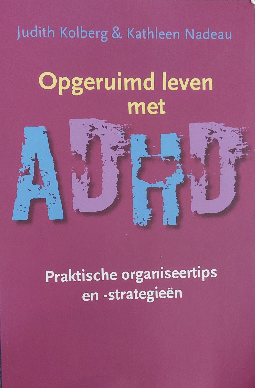 Opgeruimd leven met ADHD: Praktische organisatietips, Boeken, Ophalen of Verzenden, Gelezen, Nederlands