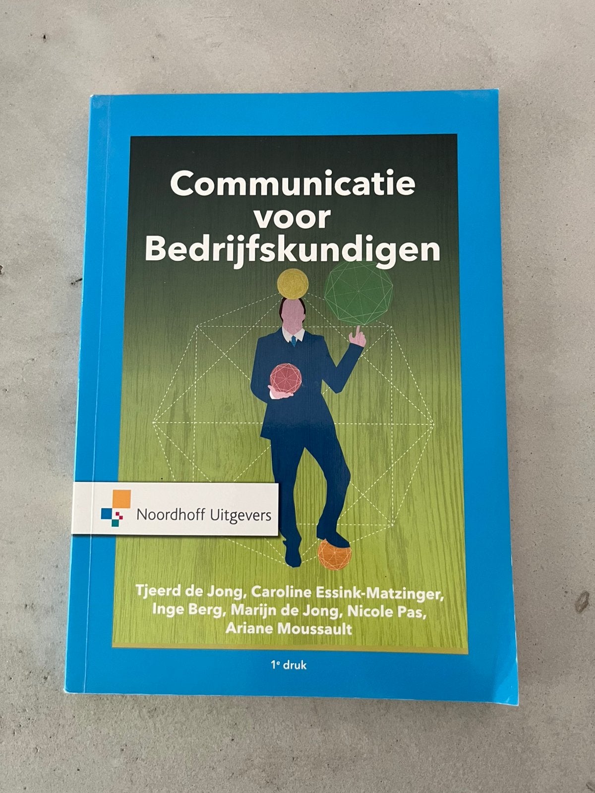 Communicatie voor Bedrijfskundigen 9789001886783, Ophalen of Verzenden, Zo goed als nieuw, Management