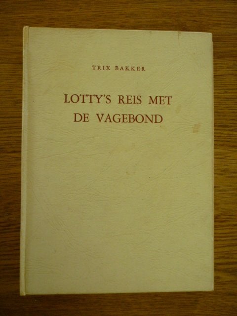 Trix Bakker - Lotty's reis met de vagebond, Ophalen of Verzenden, Gelezen