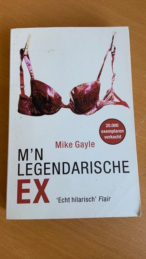 Mike Gayle - M'n legendarische ex, Ophalen of Verzenden